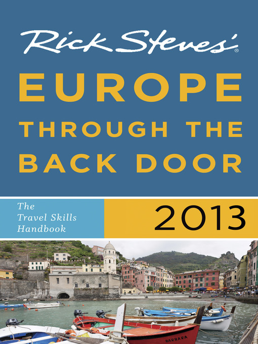 Title details for Rick Steves' Europe Through the Back Door 2013 by Rick Steves - Available